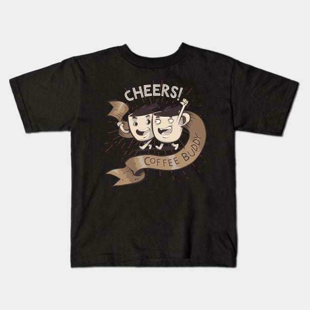 Cheers Coffee Buddy Kids T-Shirt by ArtofLariz